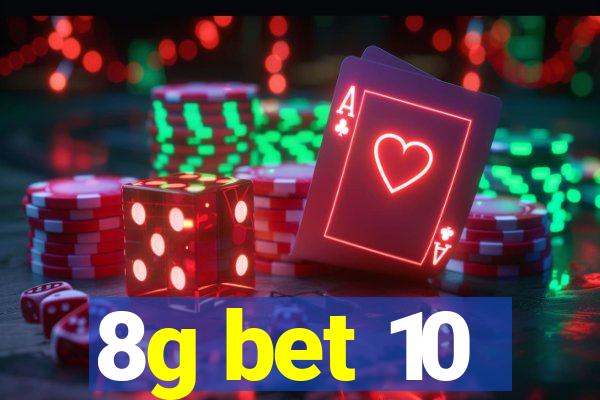 8g bet 10